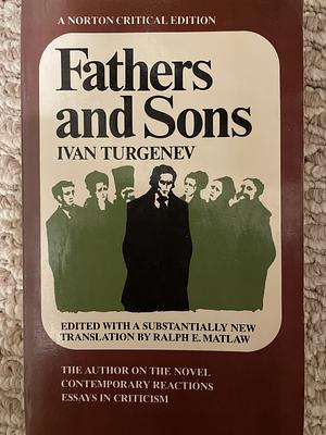 Fathers and Sons: The Author on the Novel, Contemporary Reactions, Essays in Criticism by Ralph E. Matlaw
