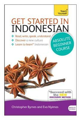 Get Started in Beginner's Indonesian by Eva Nyimas, Christopher Byrnes
