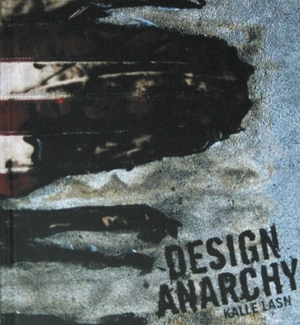 Design Anarchy by Kalle Lasn