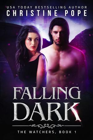 Falling Dark by Christine Pope