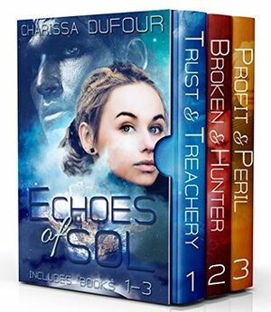 The Echoes of Sol: Books 1-3 by Charissa Dufour