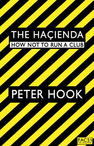The Haçienda: Cómo no dirigir un club by Peter Hook