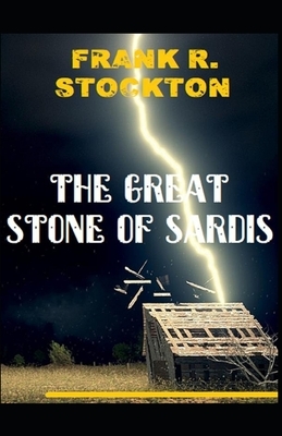 The Great Stone of Sardis Illustrated by Frank R. Stockton