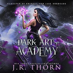 Dark Arts Academy: Book 1 by J.R. Thorn