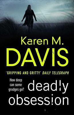 Deadly Obsession by Karen M. Davis