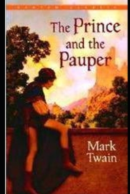 The Prince and the Pauper by Mark Twain Annotated Edition by Mark Twain