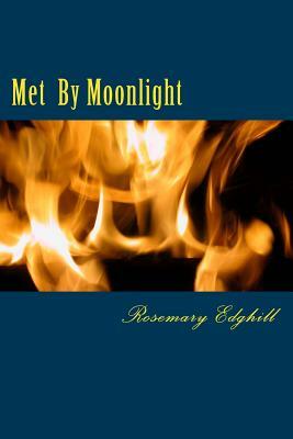 Met By Moonlight by Rosemary Edghill