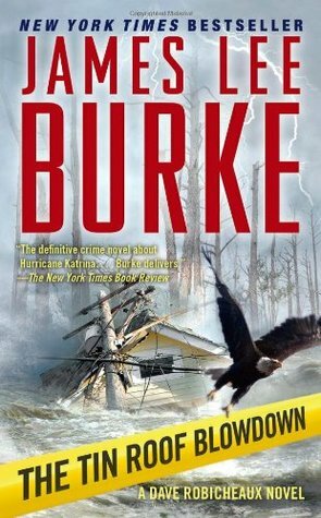 The Tin Roof Blowdown by James Lee Burke