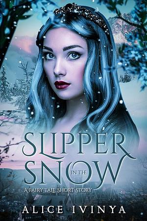 Slipper in the Snow by Alice Ivinya