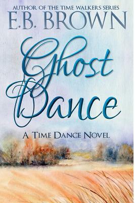 Ghost Dance by E. B. Brown
