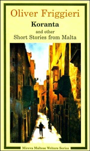 Koranta and Other Short Stories from Malta by Oliver Friggieri