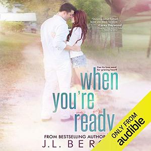 When You're Ready by J.L. Berg