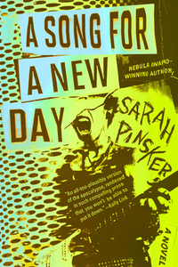 A Song for a New Day by Sarah Pinsker