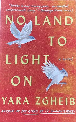 No Land to Light On: A Novel by Yara Zgheib
