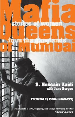 Mafia Queens of Mumbai by Jane Borges, Hussain S. Zaidi