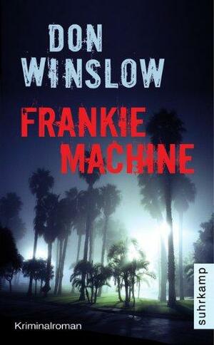 Frankie Machine by Don Winslow