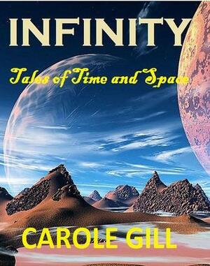 Infinity: tales of time and space by Carole Gill