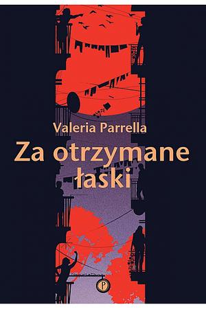 Za otrzymane łaski by Valeria Parrella