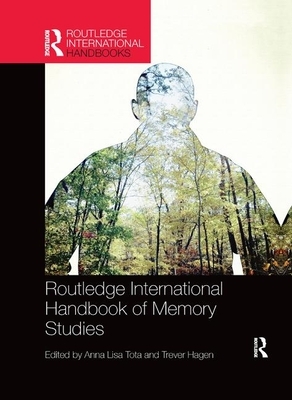 Routledge International Handbook of Memory Studies by 