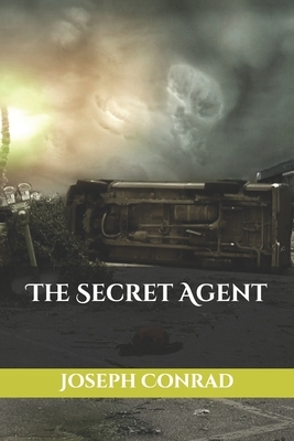 The Secret Agent by Joseph Conrad