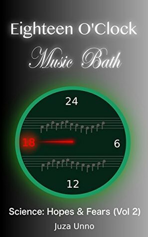 Eighteen O'Clock Music Bath by Juza Unno, J.D. Wisgo