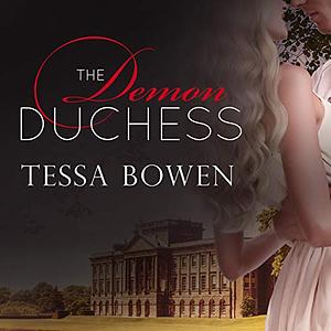 The Demon Duchess by Tessa Bowen