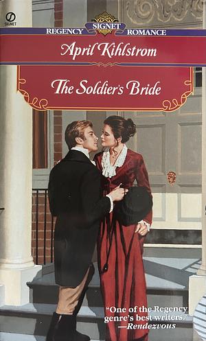 The Soldier's Bride by April Kihlstrom