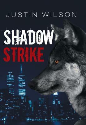 Shadowstrike by Justin Wilson