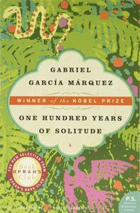 One Hundred Years of Solitude by Gabriel García Márquez