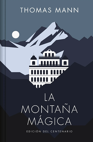 La montaña mágica by Thomas Mann