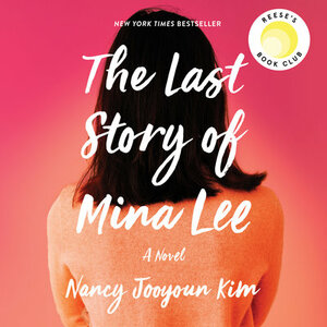 The Last Story of Mina Lee by Nancy Jooyoun Kim