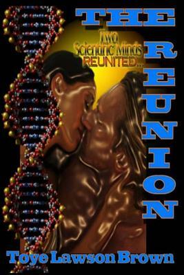 The Reunion by Toye Lawson Brown