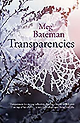 Transparencies by Meg Bateman