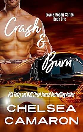 Crash & Burn by Chelsea Camaron