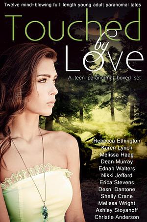 Touched by Love: 10 Mind-blowing Paranormal Tales by Shelly Crane