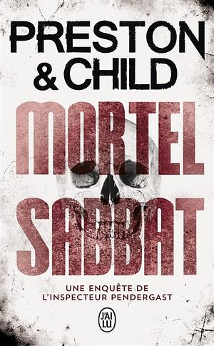 Mortel sabbat by Douglas Preston, Lincoln Child