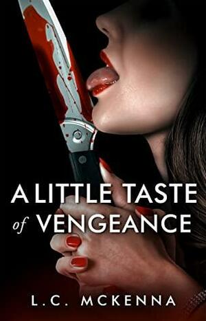 A Little Taste of Vengeance by L.C. McKenna