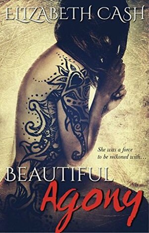 Beautiful Agony by Elizabeth Cash