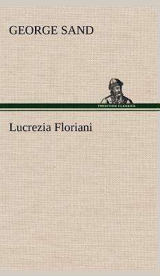 Lucrezia Floriani by George Sand