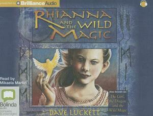 Rhianna and the Wild Magic by Dave Luckett