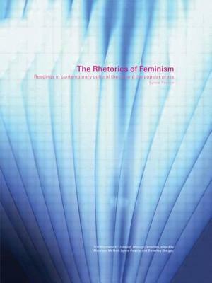 The Rhetorics of Feminism: Readings in Contemporary Cultural Theory and the Popular Press by Lynne Pearce