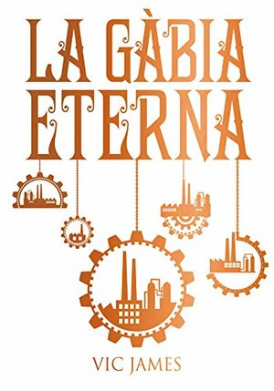 La gàbia eterna by Vic James