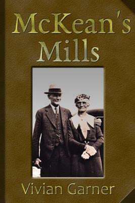 McKean's Mills by Vivian Garner