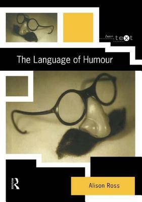 The Language of Humour by Alison Ross