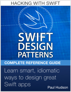 Swift Design Patterns by Paul Hudson