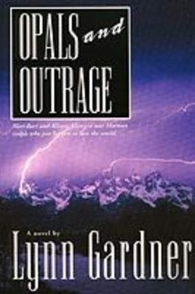 Opals and Outrage by Lynn Gardner