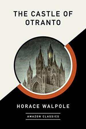 The Castle of Otranto by Horace Walpole