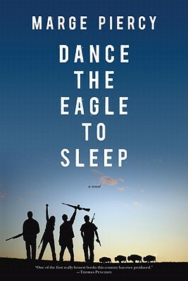 Dance the Eagle to Sleep by Marge Piercy