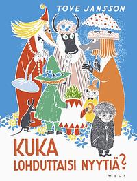 Kuka lohduttaisi Nyytiä? by Tove Jansson