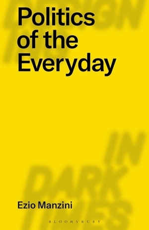 Politics of the Everyday by Rachel Anne Coad, Ezio Manzini